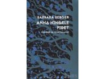 "ANNA HINGELE PIDET" BARBARA BERGER