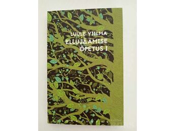 L.VIILMA. ELLUJÄÄMISE ÕPETUS I