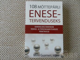 MIMI GUARNERI, MD "108 MÕTTEPÄRLI ENESETERVENDUSEKS"