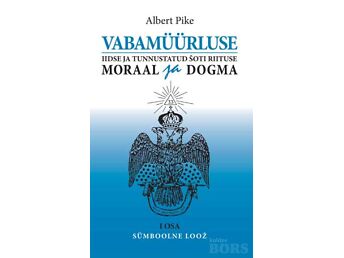 VABAMÜÜRLUSE IIDSE JA TUNNUSTATUD ŠOTI RIITUSE MORAAL JA DOGMA KOMPLEKT