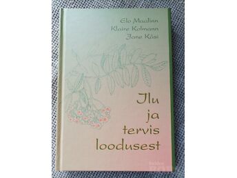 ILU JA TERVIS LOODUSEST