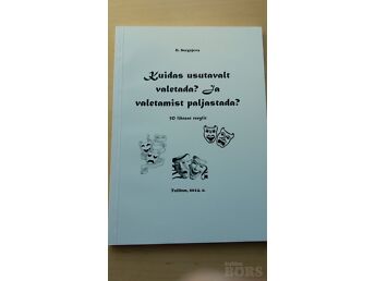 "KUIDAS USUTAVALT VALETADA? JA VALETAMIST PALJASTADA" O.SERGEJEVA