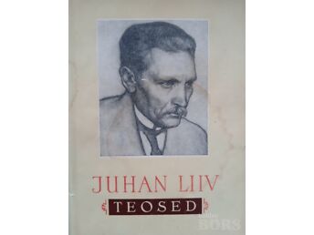 JUHAN LIIV TEOSED. PROOSA. LUULE