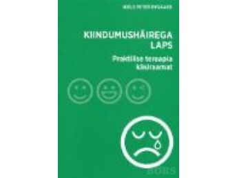"KIINDUMUSHÄIREGA LAPS : PRAKTILISE TERAAPIA KÄSIRAAMAT" RYGAARD, NIELS PETER