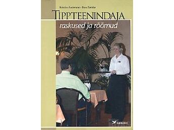 TIPPTEENINDAJA RASKUSED JA RÕÕMUD