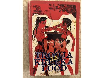 TROOJA JA KREEKA LOOD / ANDREW LANG