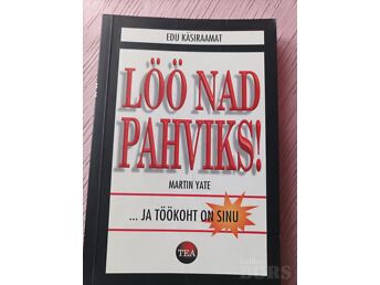 LÖÖ NAD PAHVIKS... JA TÖÖKOHT ON SINU
