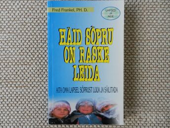 FRED FRANKEL, PH. D. "HÄID SÕPRU ON RASKE LEIDA"