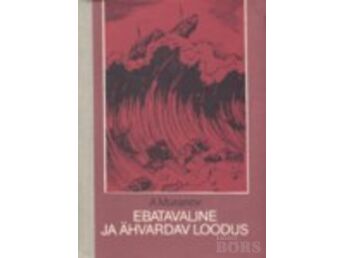 EBATAVALINE JA ÄHVARDAV LOODUS