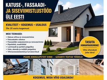 KATUSE-, FASSAADI- JA SISEVIIMISTLUSTÖÖD ÜLE EESTI
