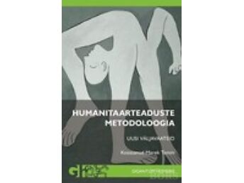 MAREK TAMM ”HUMANITAARTEADUSTE METODOLOOGIA” TLÜ KIRJASTUS, 2011