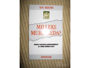 MILLEKS MURETSEDA ?...VABANE MUREKOORMAST
