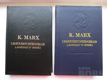 KARL MARX. KAPITAL IV KÖIDE. LISAVÄÄRTUSTEOORIAD I-II
