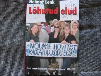 LÕHUTUD ELUD.HEIMAR LENK,2011.A.272 LK.