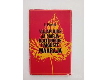 VILJAPUUDE JA MARJAKULTUURIDE HAIGUSTE MÄÄRAJA