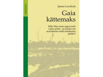 JAMES LOVELOCK “GAIA KÄTTEMAKS” VARRAK, 2007