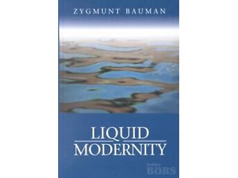 ZYGMUNT BAUMAN ”LIQUID MODERNITY” POLITY PRESS, 2000