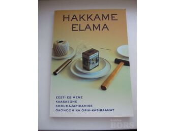 HAKKAME ELAMA-KODUMAJAPIDAMISE KÄSIRAAMAT