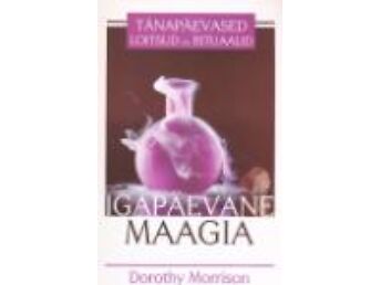 "IGAPÄEVANE MAAGIA" DOROTHY MORRISON