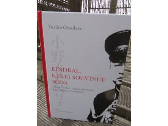 YURIKO ONODERA "KINDRAL, KES EI SOOVINUD SÕDA"