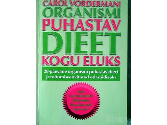 ORGANISMI PUHASTAV DIEET KOGU ELUKS