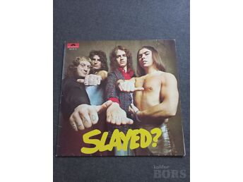 SLADE "SLAYED?"