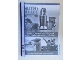 NUTRIBULLET - KASUTUSJUHEND JA RETSEPTIRAAMAT