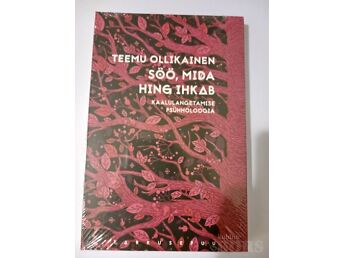 TEEMU OLLIKAINEN "SÖÖ, MIDA HING IHKAB"