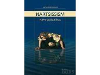 NARTSISSISM. HÄLVE JA JÕUALLIKAS