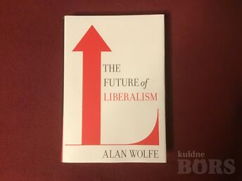 ALAN WOLFE ”THE FUTURE OF LIBERALISM” ALFRED KNOPF, NEW YORK, 2009 HARDCOVER