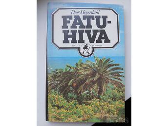 THOR HEYERDAHL "FATU-HIVA. TAGASI LOODUSESSE"