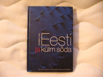 EESTI JA KÜLM SÕDA.K.LUTS,EESTI SÕJAMUUSEUMI-KINDRAL LAIDONERI MUUSEUMI TOIMETISED 2;/2007.A.304 LK.