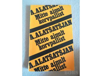MITTE AINULT KORVPALLIST. ARMENAK ALATŠATŠJAN, 1973
