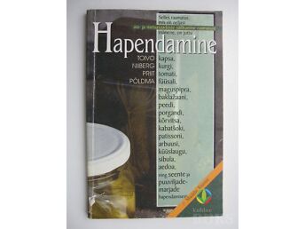 HAPENDAMINE / AIASAADUSTE JA METSASAADUSTE SÄILITAMINE