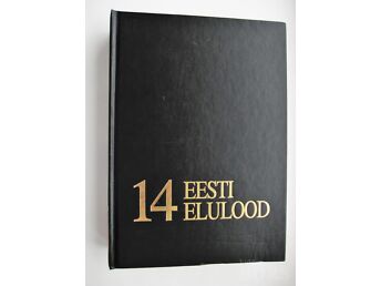 ENE / EESTI ENTSÜKLOPEEDIA 14.OSA - EESTI ELULOOD
