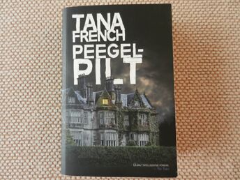 TANA FRENCH "PEEGELPILT"