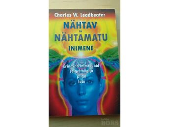 "NÄHTAV JA NÄHTAMATU INIMENE" CHARLES W, LEADBEATER