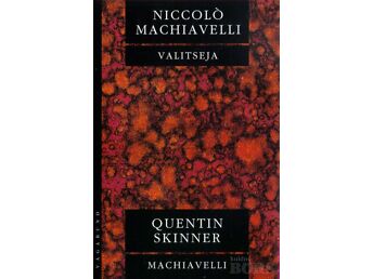 NICCOLO MACHIAVELLI “VALITSEJA”, QUENTIN SKINNER “MACHIAVELLI” VAGABUND, 2001