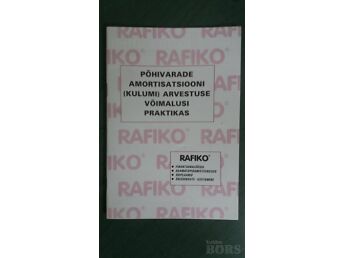 RAFIKO. PÕHIVARA AMORTISATSIOONI (KULUMI) ARVESTUSE VÕIMALUSI PRAKTIKAS
