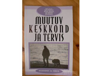 MUUTUV KESKKOND JA TERVIS
