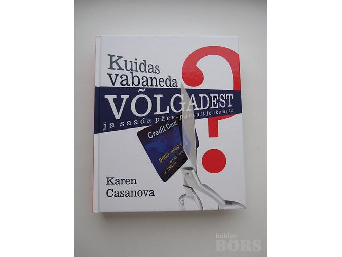 KUIDAS VABANEDA VÕLGADEST
