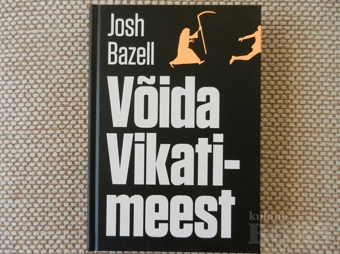 JOSH BAZELL "VÕIDA VIKATIMEEST"