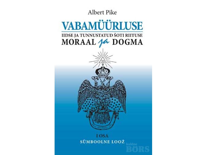 VABAMÜÜRLUSE IIDSE JA TUNNUSTATUD ŠOTI RIITUSE MORAAL JA DOGMA KOMPLEKT