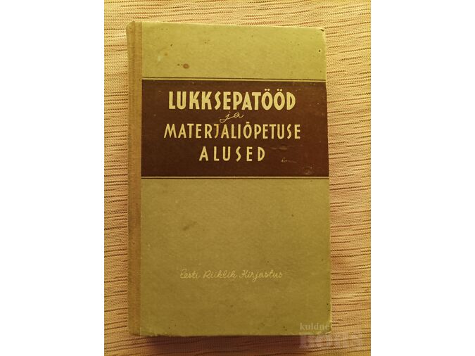 LUKKSEPATÖÖD JA MATERJALIÕPETUSE ALUSED