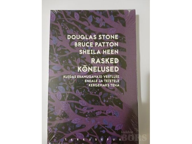 DOUGLAS STONE, BRUCE PATTON, SHEILA HEEN "RASKED KÕNELUSED"