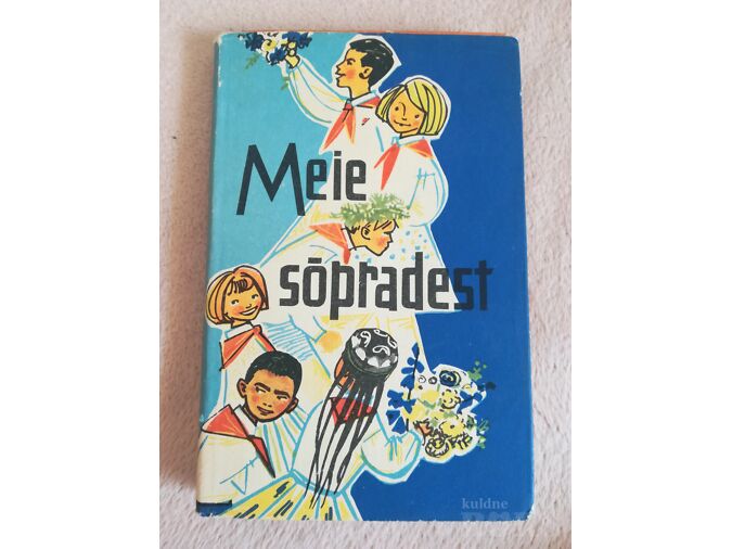 MEIE SÕPRADEST, 1963