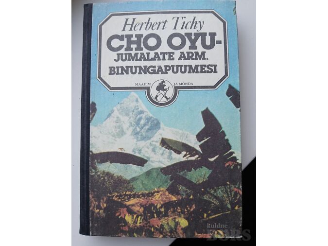 HERBERT TICHY "CHO OYU - JUMALATE ARM. BINUNGAPUUMESI."