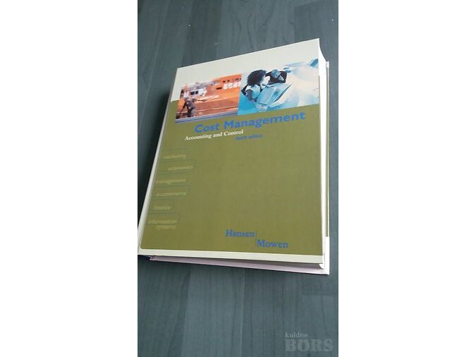 HANSEN, MOWEN. COST MANAGEMENT ACCOUNTING AND CONTROL.