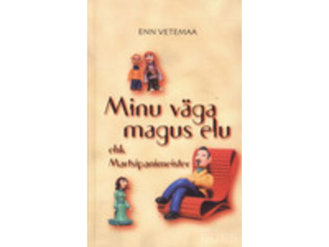 MINU VÄGA MAGUS ELU EHK MARTSIPANIMEISTE